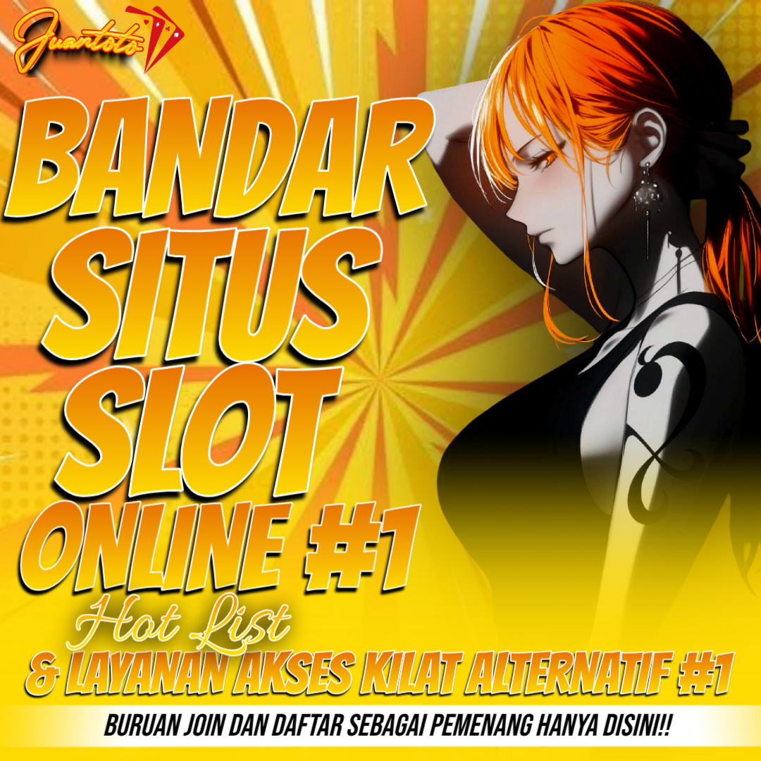 JUANTOTO - Hot List Bandar Situs Slot Online Resmi Mudah Maxwin Hari Ini Dengan Layanan Akses Kilat Link Alternatif 2026